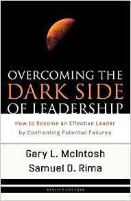 Book cover of Overcoming the Dark Side of Leadership: How to Become an Effective Leader by Confronting Potential Failures