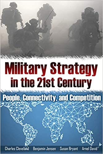 Book cover of Military Strategy in the 21st Century: People, Connectivity, and Competition