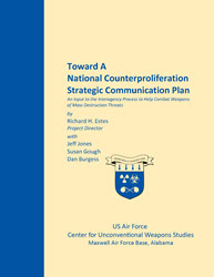 Toward A National Counterproliferation Strategic Communication Plan, 2007