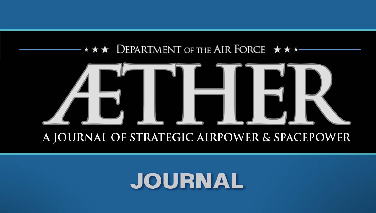 Æther: A Journal of Strategic Airpower & Spacepower (Æther) is the flagship strategic journal of the Department of the Air Force