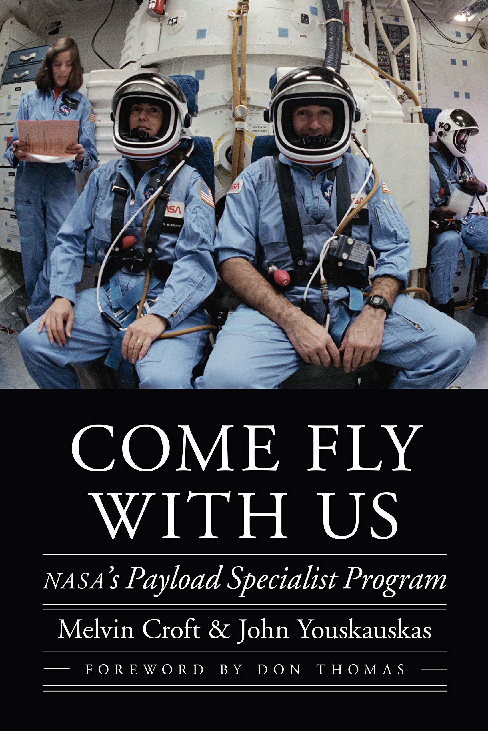 Book cover of Come Fly with Us: NASA's Payload Specialist Program