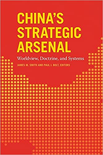 China’s Strategic Arsenal: Worldview, Doctrine, and Systems