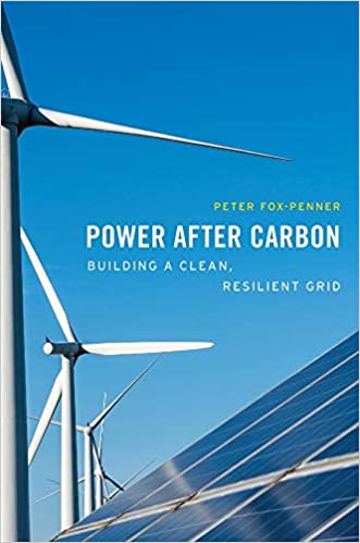 Power after Carbon: Building a Clean, Resilient Grid