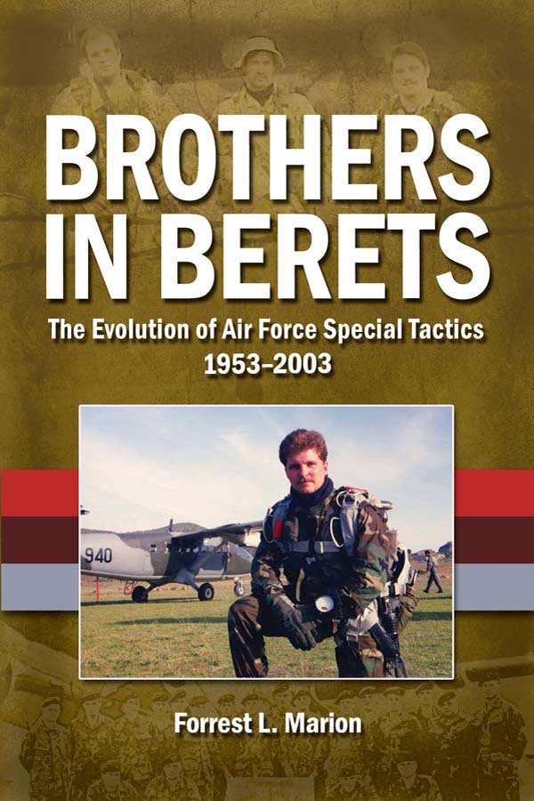 Brothers in Berets: The Evolution of Air Force Special Tactics, 1953-2003 book cover