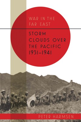 War in the Far East, Vol. I: Storm Clouds over the Pacific, 1931–1941