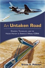 An Untaken Road: Strategy, Technology, and the Hidden History of America’s Mobile ICBMs