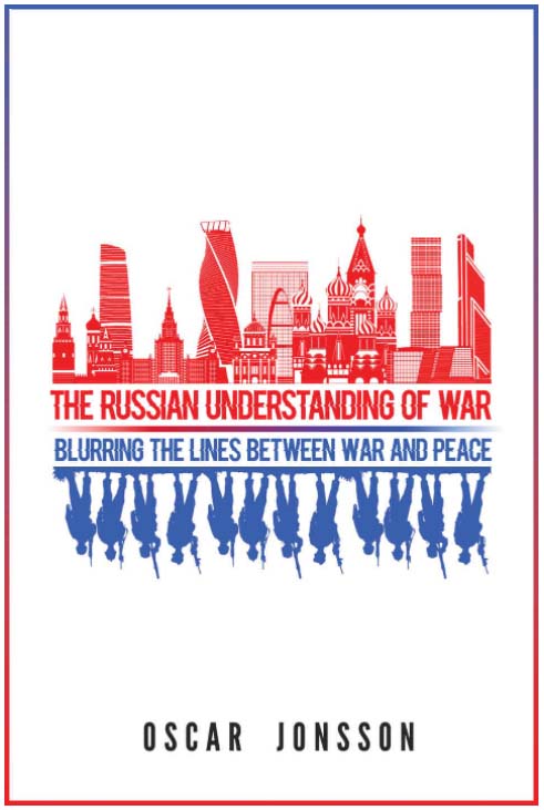 Book cover of The Russian Understanding of War: Blurring the Lines between War and Peace by Oscar Jonsson
